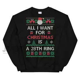 All I Want For Christmas Is A 28th Ring | Holiday Sweater